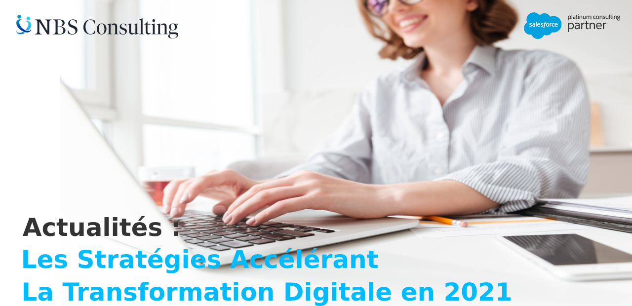 Les stratégies accélérant la transformation digitale en 2021