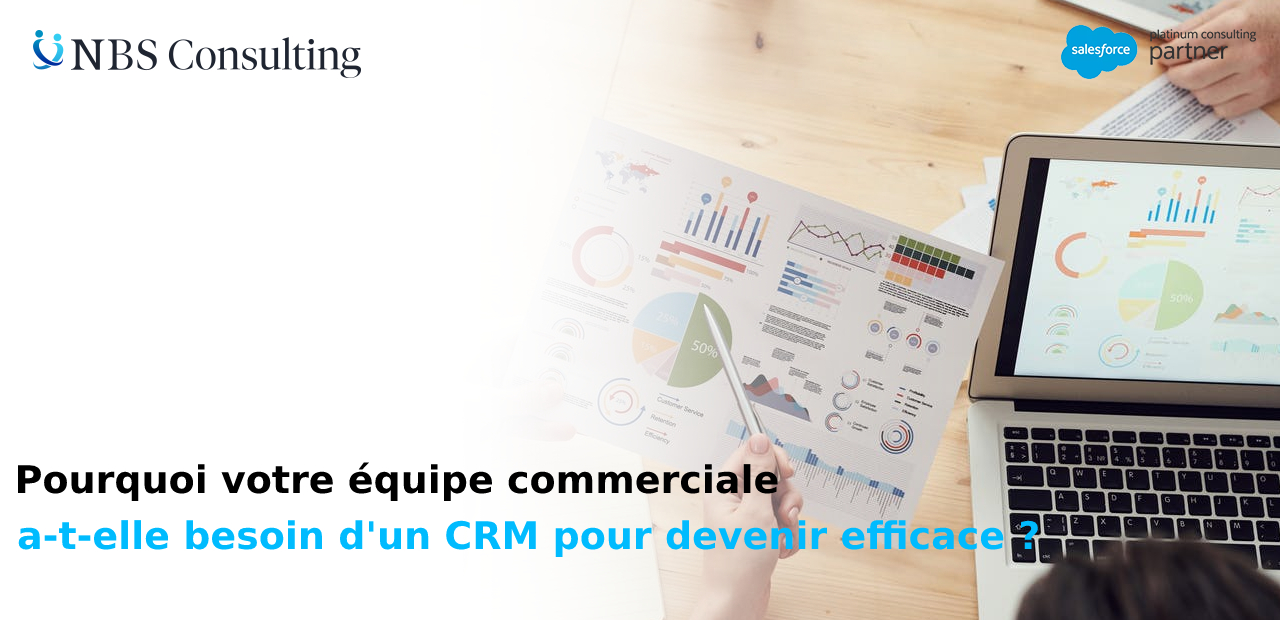 Pourquoi votre équipe commerciale a-t-elle besoin d'une solution CRM pour devenir efficace ?